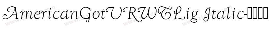 AmericanGotURWTLig Italic字体转换